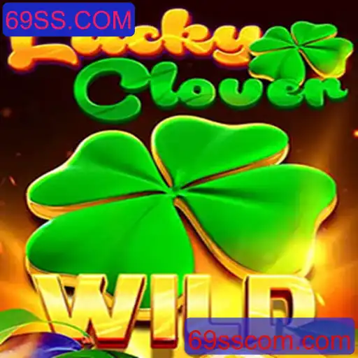 Descubra o Excitante Mundo de LuckyClover e 69SS.COM