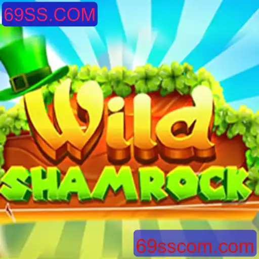 Descubra o Fascinante Mundo do WildShamrock: Um Guia Completo sobre o Jogo e a Experiência de 69SS.COM